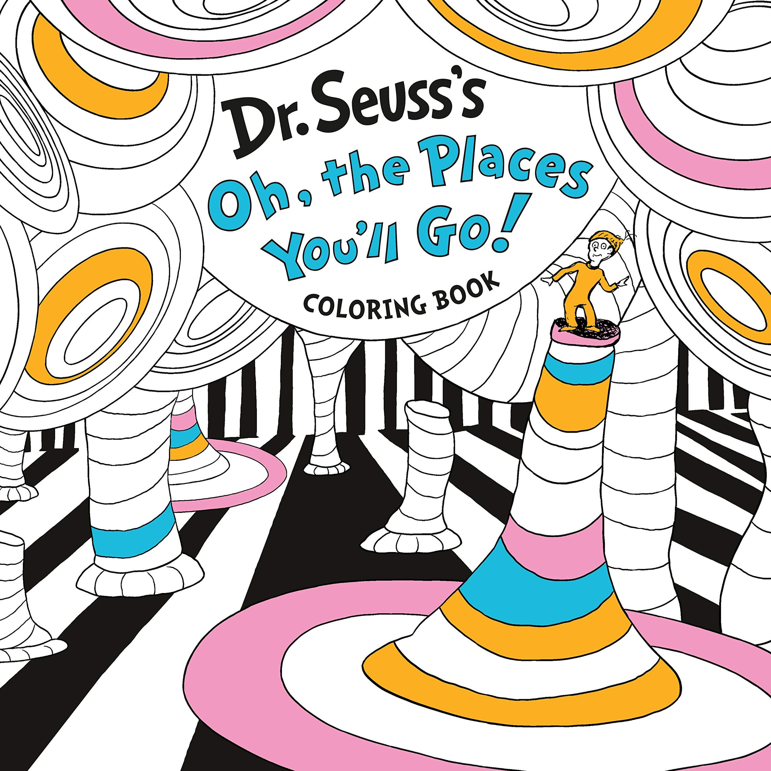 Dr Seuss S Oh The Places You Ll Go Coloring Book The Bookshelf In Thomasville Georgia