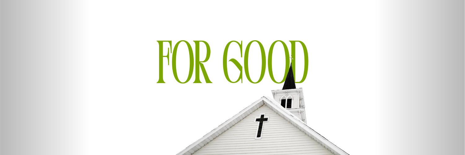 For Good GRAPHIC (1500 x 500 px) X.png