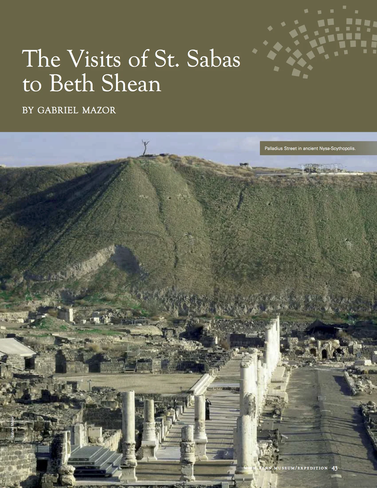 Gabriel Mazor, "The Visits of St. Sabas to Beth Shean,"&nbsp;Expedition&nbsp;55, no. 1 (2013): 43-48.