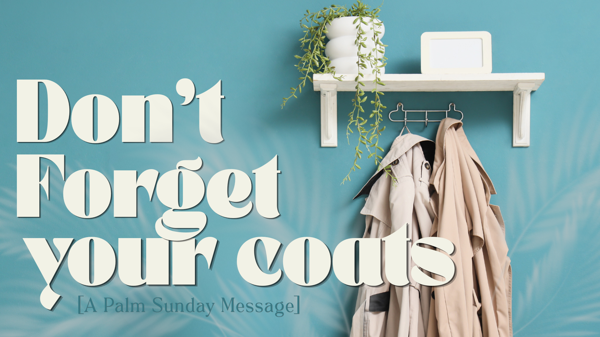 Don't Forget Your Coats Title.png