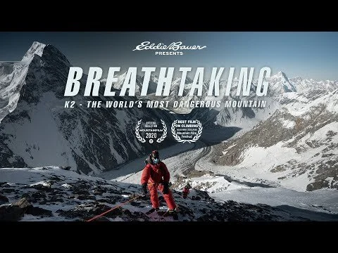 Breathtaking: K2 - The World's Most Dangerous Mountain | Eddie Bauer