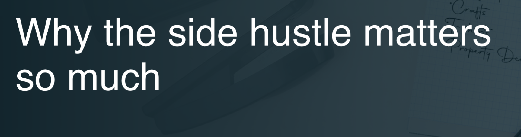 Why the Side Hustle Matters So Much