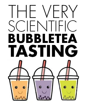 do it: The Very Scientific Bubbletea Tasting