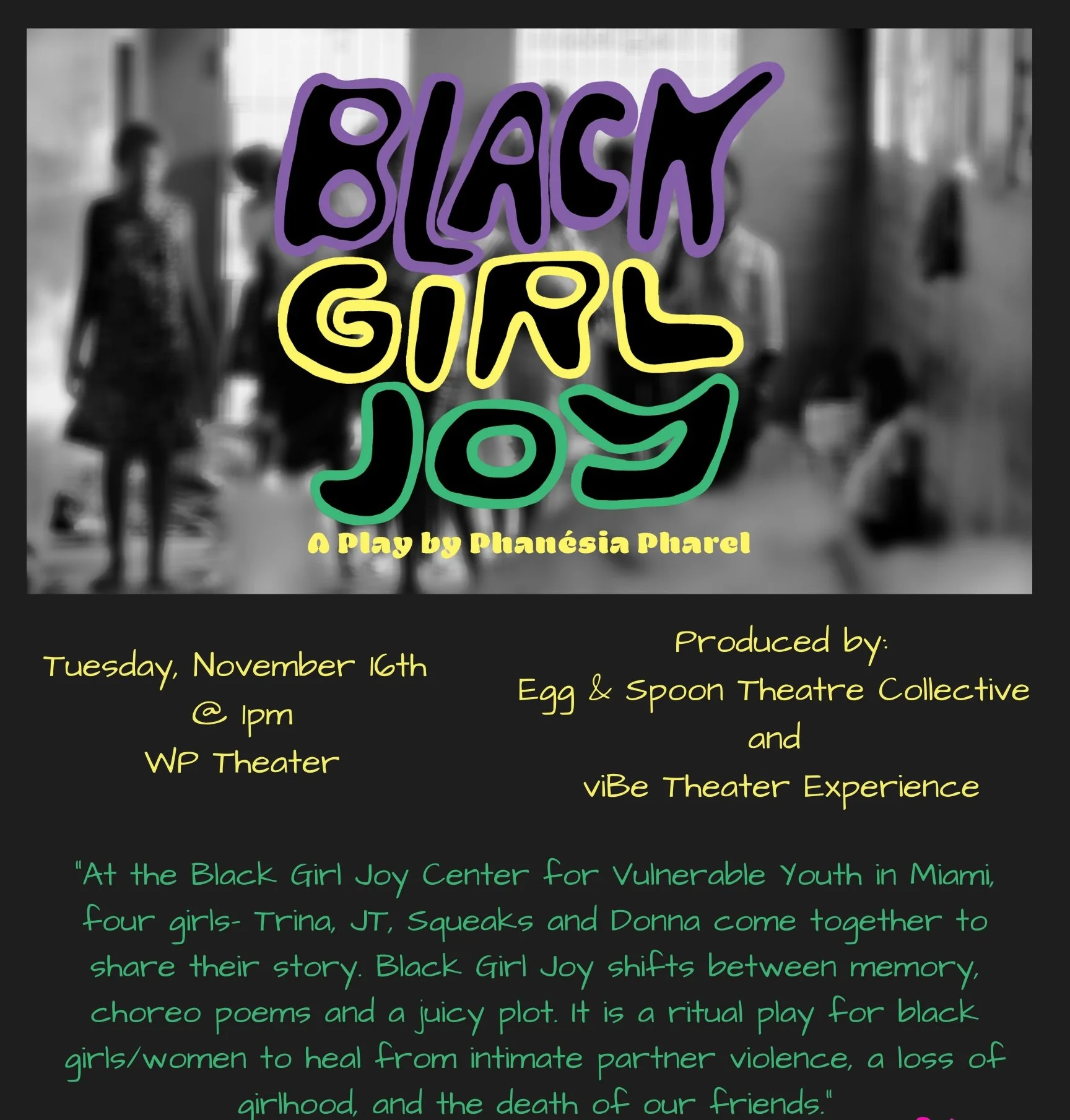 A+reading+of+Black+Girl+Joy+will+be+produced+by+Egg+&+Spoon+Theatre+Collective,+co-produced+by+viBe+Theater+Experience,+as+part+of+Egg+&+Spoon’s+Incubation+Series+at+WP+Theater.+This+program+is+devoted+to+the+develop+(1).jpg