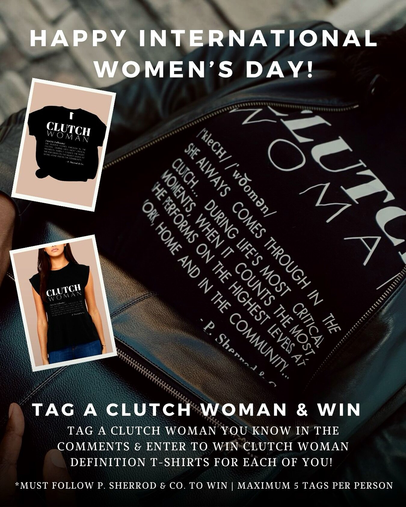 DO YOU KNOW A CLUTCH WOMAN? Tag her in this post and enter to win 2 P. Sherrod &amp; Co. Clutch Woman Definition Tees! 

Definition tee reads: 
&ldquo;SHE ALWAYS COMES THROUGH IN THE CLUTCH... DURING LIFE&rsquo;S MOST CRITICAL MOMENTS, WHEN IT COUNTS