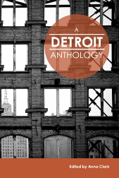 A Detroit Anthology Edited by Anna Clark