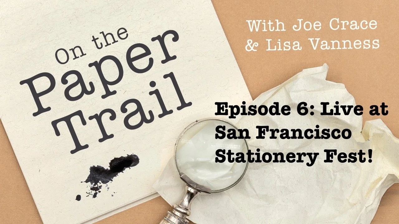 On the Paper Trail Episode 6 Live at San Francisco Stationery Fest