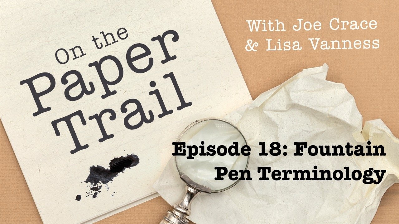On The Paper Trail Live in Nashville Episode 18 Fountain Pen Terminology