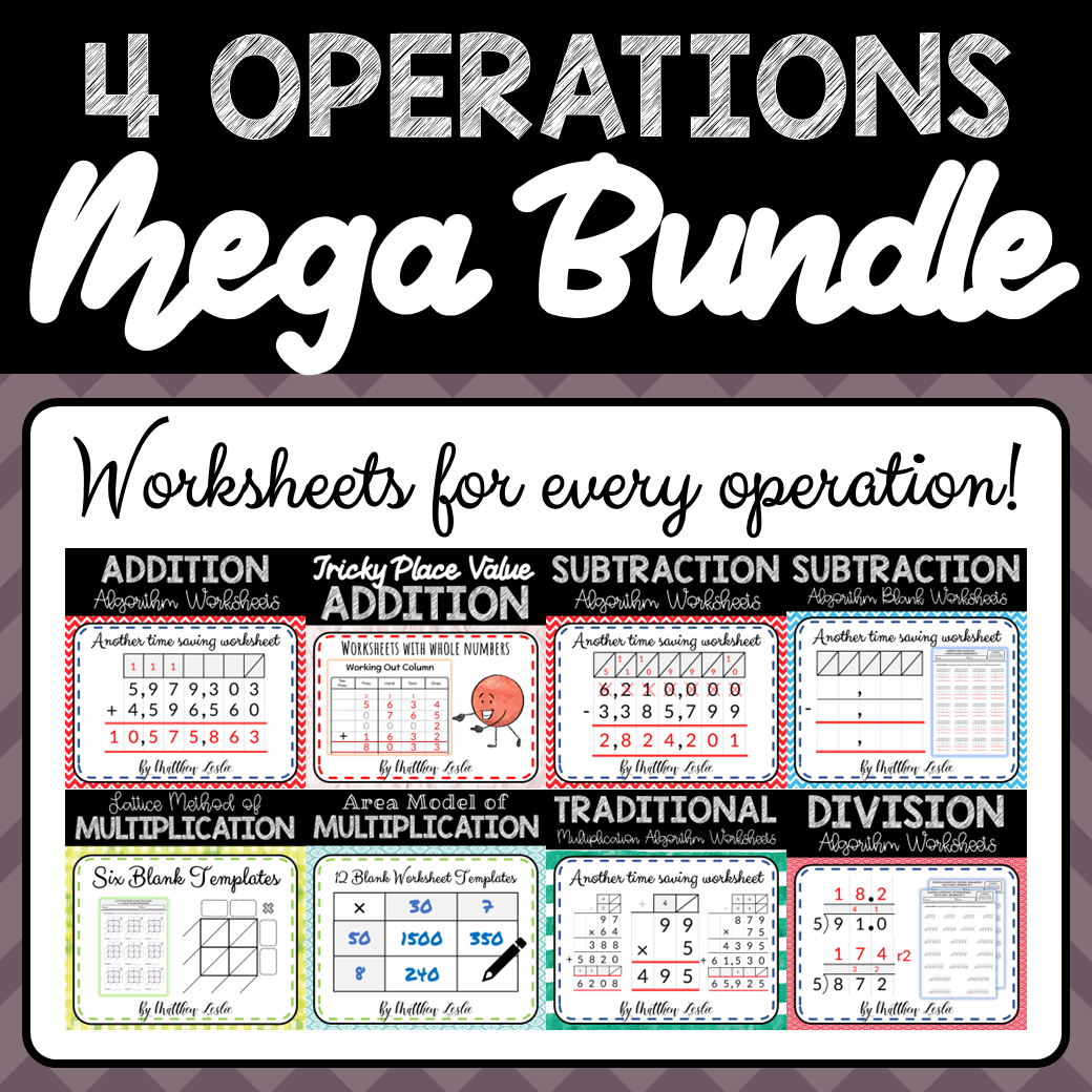Addition, Subtraction, Multiplication & Division Algorithm Worksheets Bundle