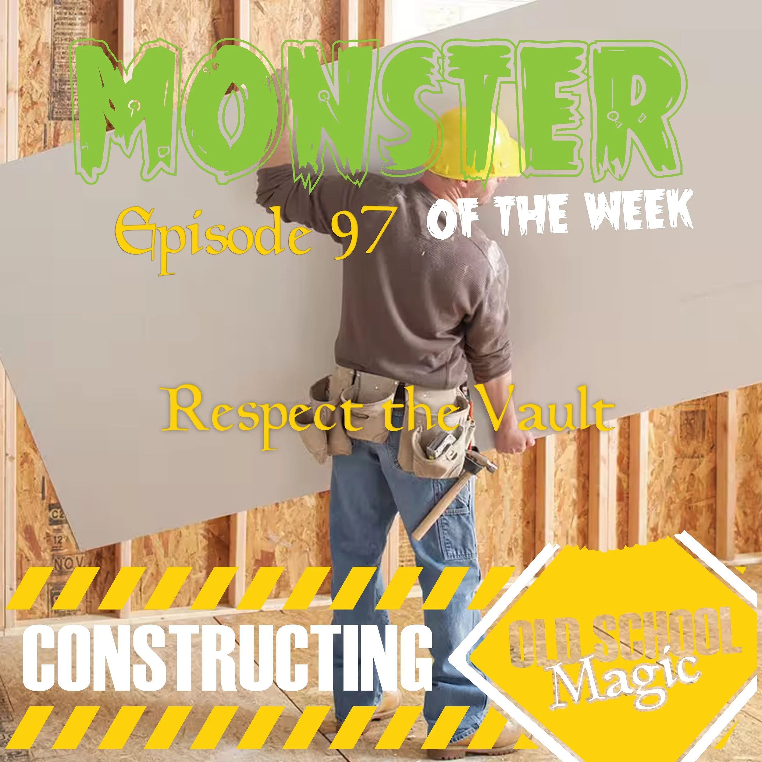 Episode 97 - Respect the Vault