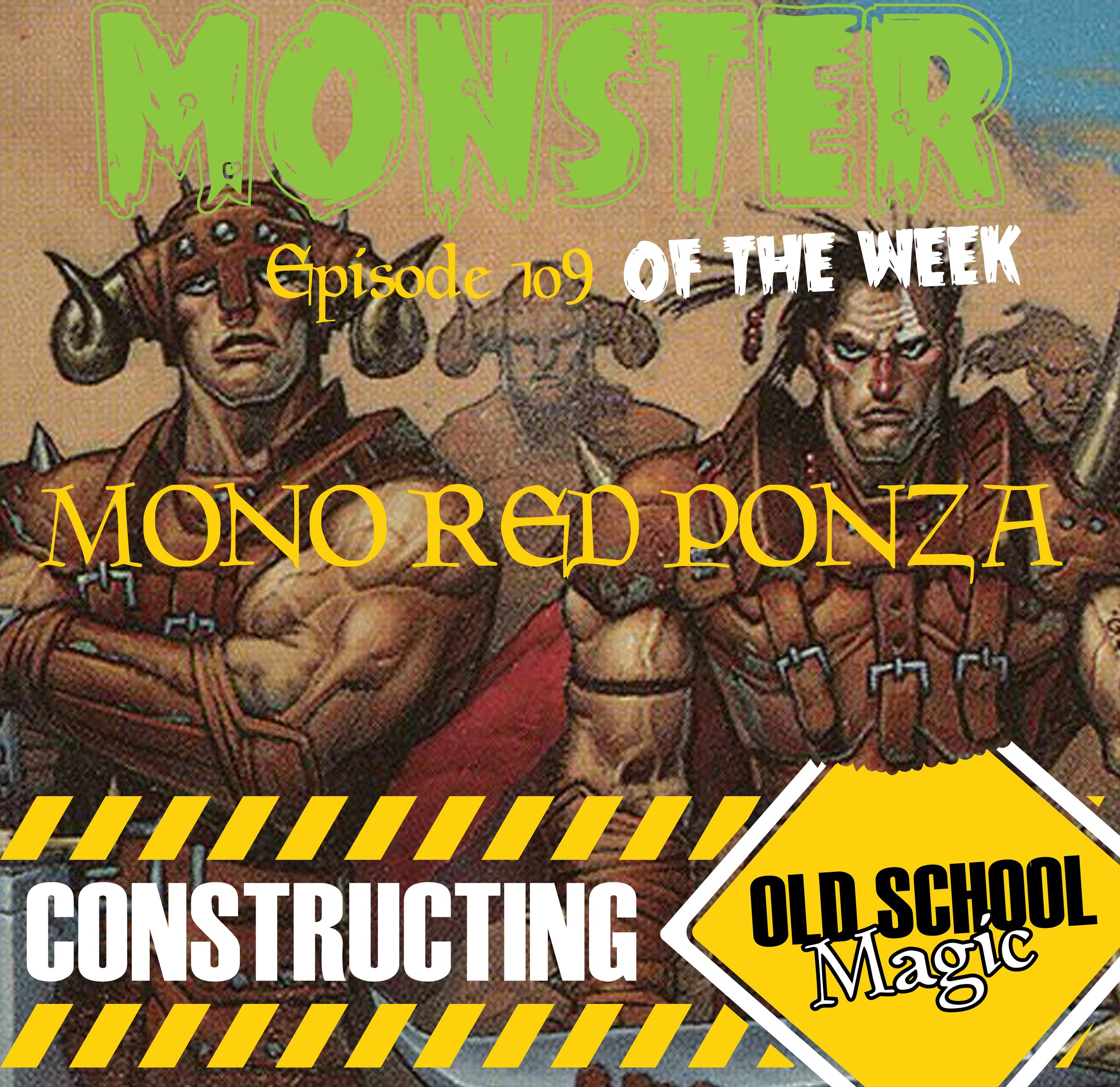 Episode 109 - Mono Red Ponza