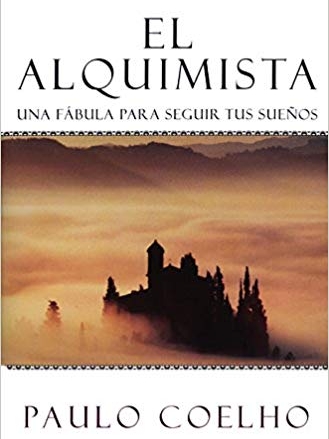 The Alchemist By: Paulo Coelho Inspiring, magical story of pursuing our dreams