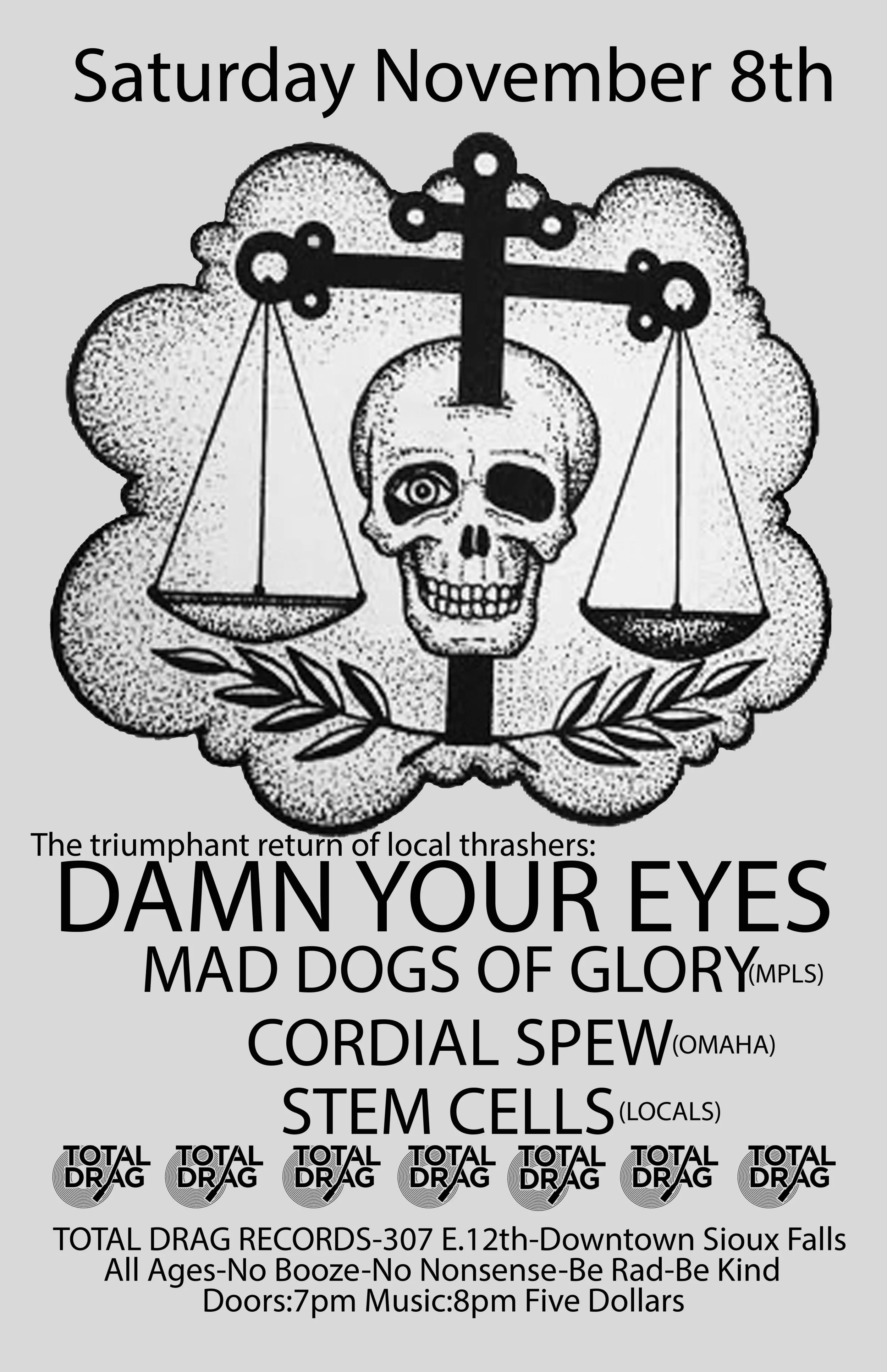 DAMN YOUR EYES RETURNS W/ MAD DOGS OF GLORY, CORDIAL SPEW AND THE STEM CELLS LIVE AT TOTAL DRAG!!