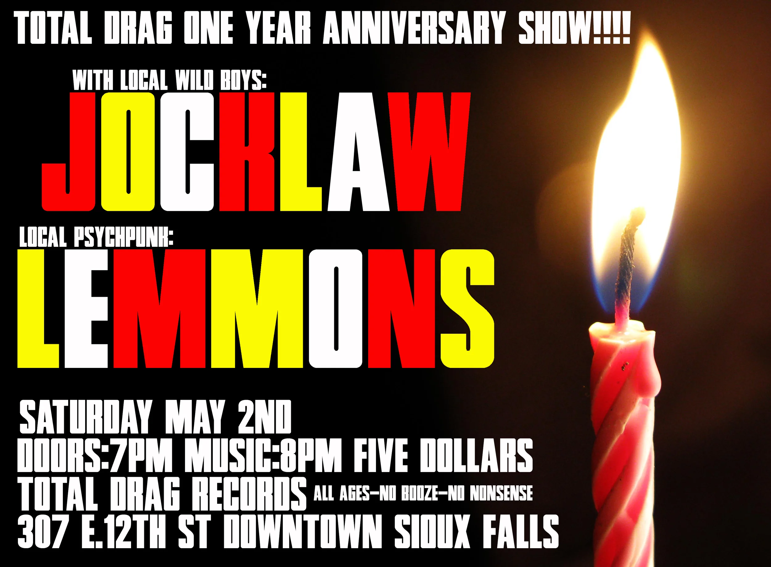 1 YEAR ANNIVERSARY SHOW w/ JOCK LAW AND LEMMONS AT TOTAL DRAG!!