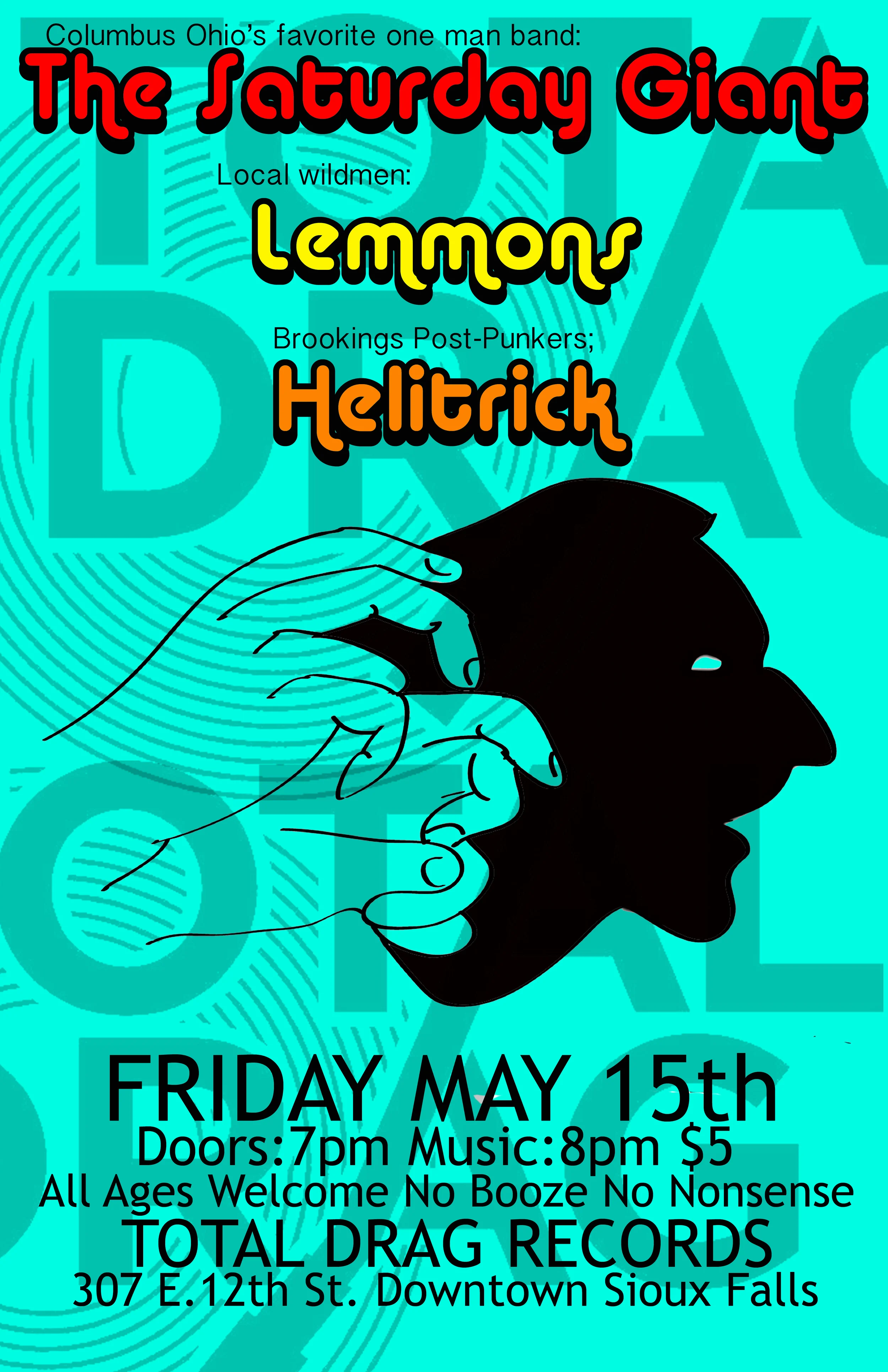 THE SATURDAY GIANT - THE LEMMONS - HELITRICK LIVE AT TOTAL DRAG