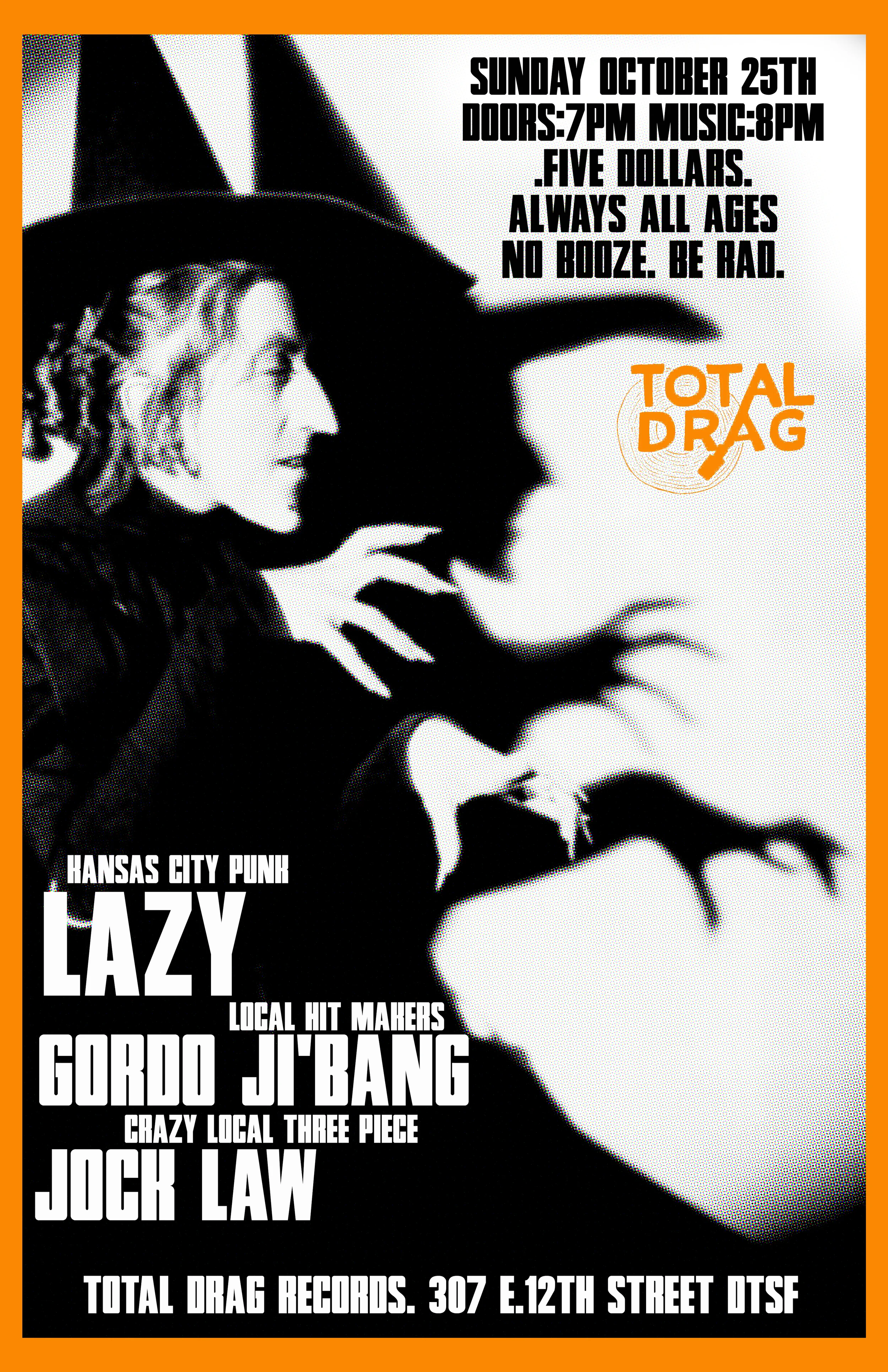 LAZY - GORDO JI'BANG - JOCK LAW LIVE AT TOTAL DRAG!