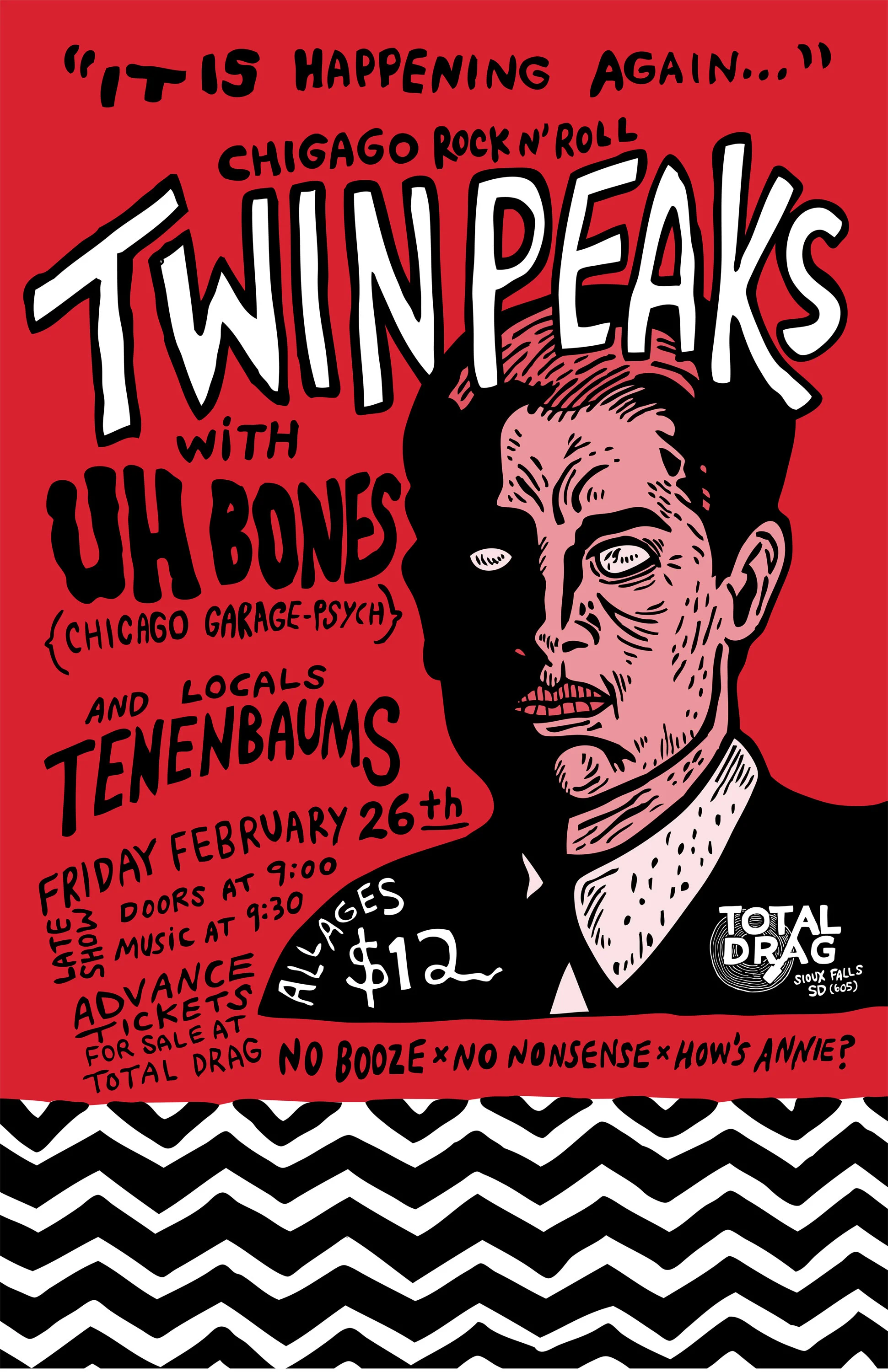 LATE SHOW!!  TWIN PEAKS - UH BONES - TENENBAUMS