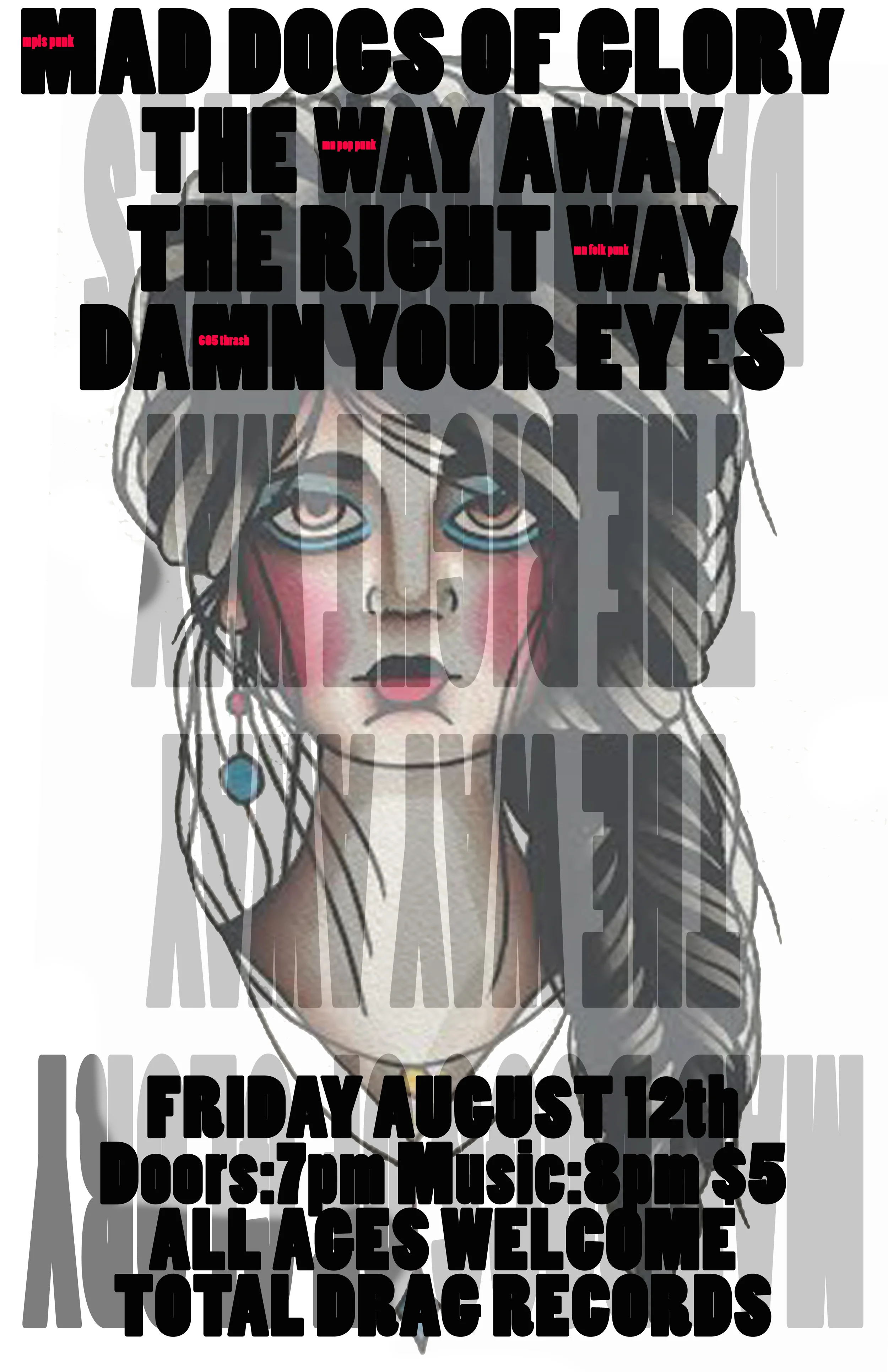 MAD DOGS OF GLORY - THE WAY AWAY - THE RIGHT HERE - DAMN YOUR EYES