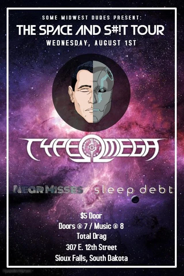 The Space and S#!t Tour - Type Omega, Sleep Debt, Near Misses