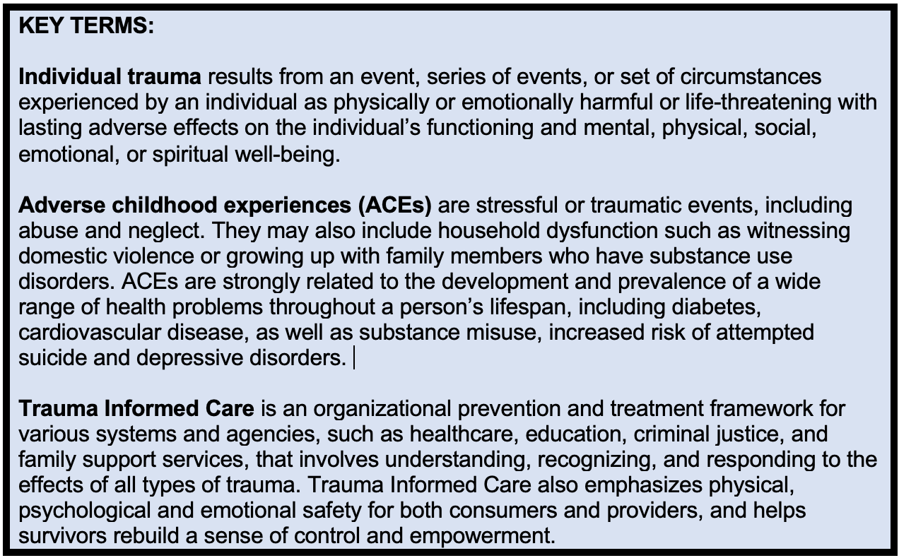 Sources: SAMHSA-HRSA , SAMHSA , The Trauma Informed Care Project