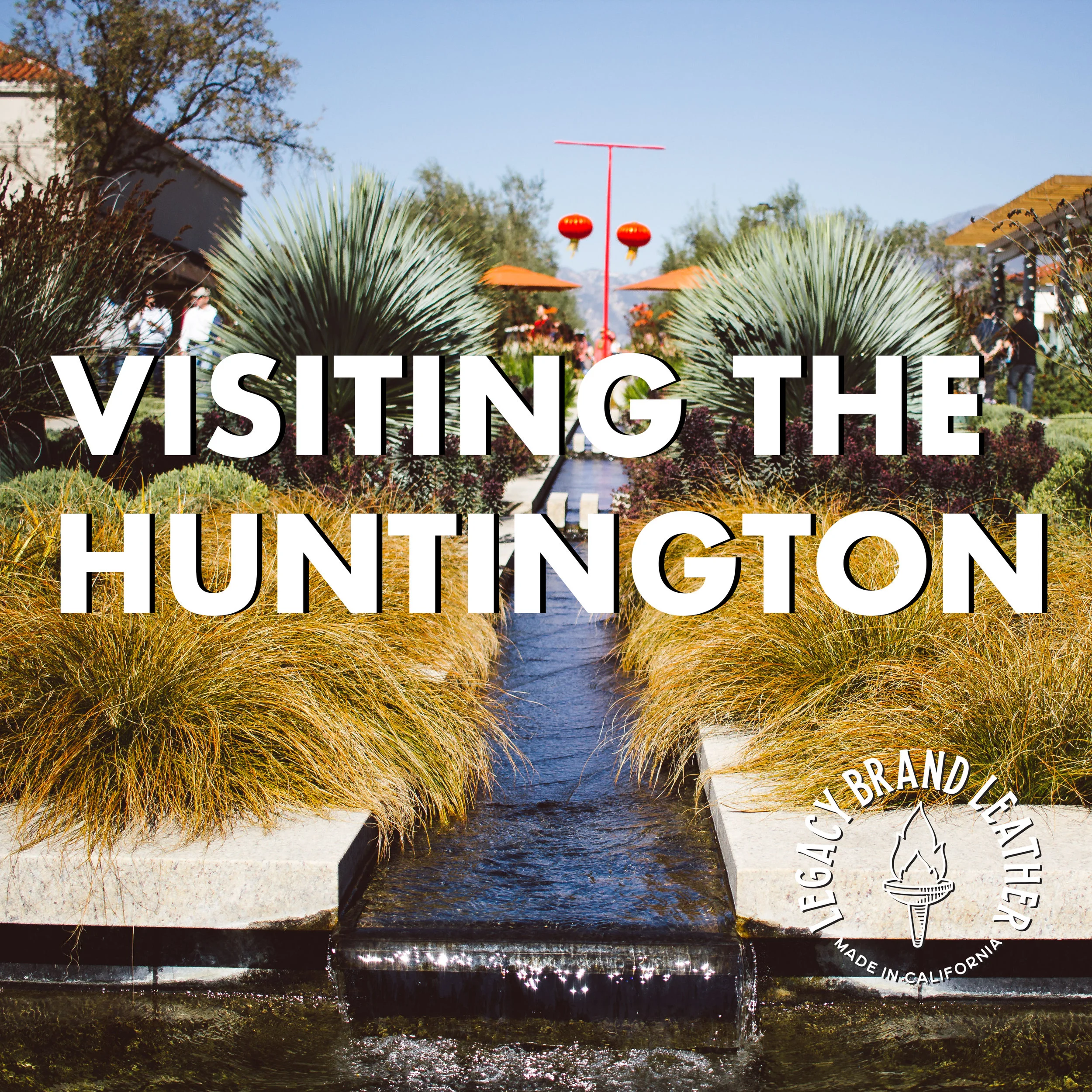 Visiting the Huntington
