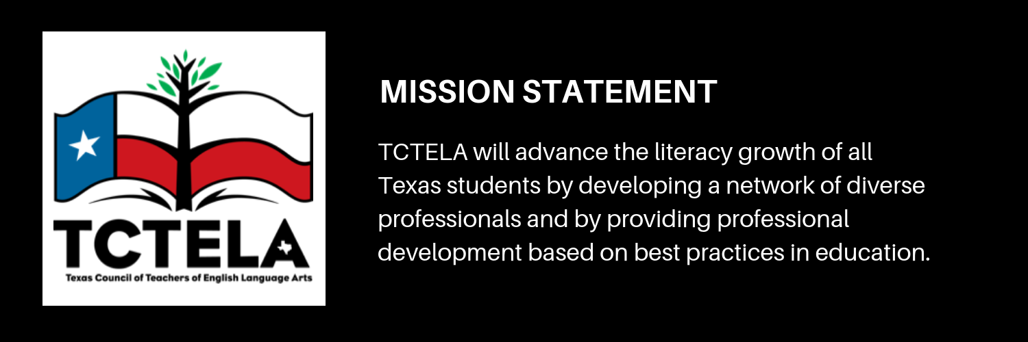 TCTELA will advance the literacy growth of all Texas students by developing a network of diverse professionals and by providing professional development based on best practices in education. (3).png
