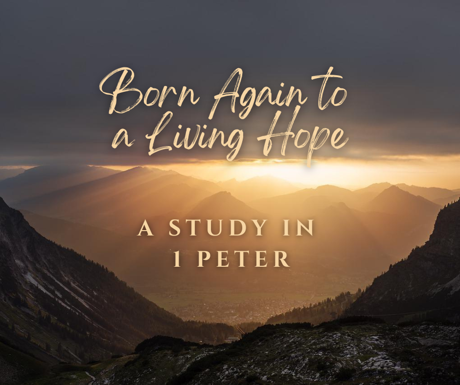 Born Again to a Living Hope | An Introduction in 1 Peter (1 Peter 1:1-2)