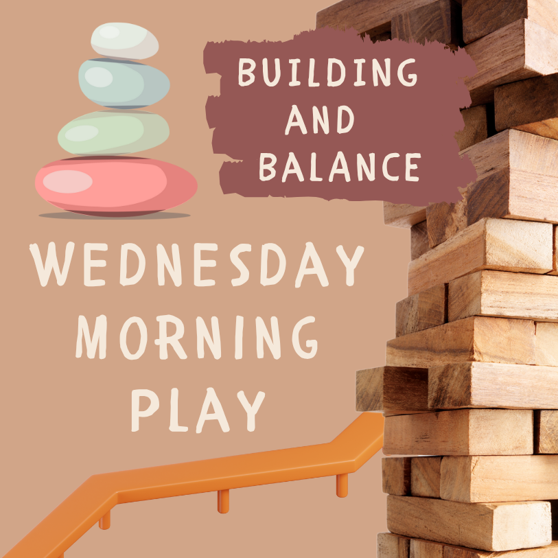 Wednesday Morning Play: Building and Balance