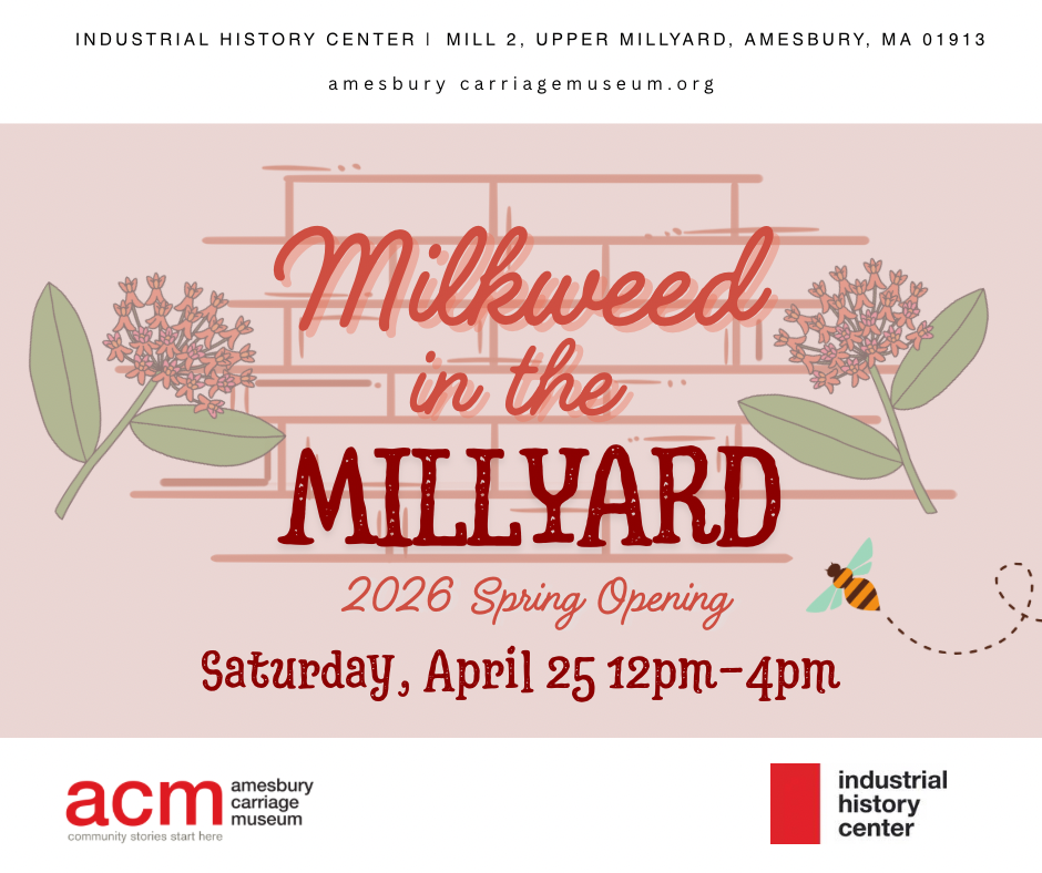 Milkweed in the Millyard: IHC Spring Opening