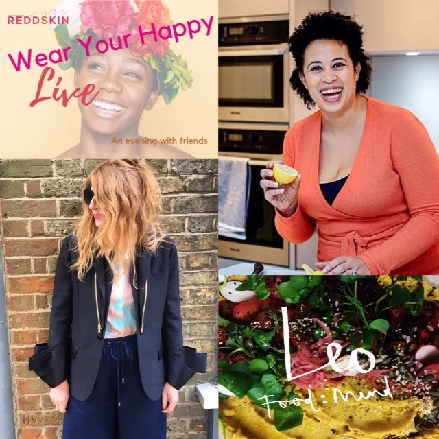 What does Wear Your Happy REALLY mean? How can women embrace the changes in our lives and celebrate ourselves as we grow older?  Learn how to make conscious clothing choices that truly uplift your mood.  Learn how to use diet and nutrition to sail towards menopause and through it more easily.  Learn how to reconnect with fashion and fun without sacrificing comfort.  There will be discussion, food and refreshments within a warm, friendly atmosphere.  Hosted by founder of   @ReddskinUK, Karen Arthur   .   Karen is a Fashion designer, Sewing tutor and Author of e-book    '8 Ways to Wear Your Happy   '. A strong advocate of the many ways in which fashion and craft can aid positive mental health. She constantly encourages women across social media to dress mindfully using the tag #Wearyourhappy    Guest speakers:    Le'Nise Brothers:  F ounder of     EatLoveMove     ,    Le'Nise is a registered nutritional therapist, women’s health and wellbeing coach and trainee yoga teacher. eatlovemove.com    Dominique Beverton :  Founder of     Irrelevant Styling    , Dominique is a 50 year old Personal shopper and Stylist living in South East London. @irrelevant_styling   Vegan food and refreshments provided by  @Leo   On the evening we encourage you to wear an item or outfit that makes you happy and/or bring a photo of one of your favourite garments. Some of you will be sharing your fashion memories on the night.  *Please note that this event may be filmed for promotional purposes and by attending you give your consent to be included in any footage.