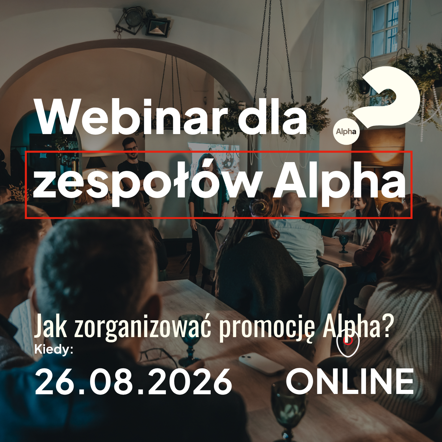Webinar dla zespołów Alpha: Jak zorganizować promocję Alpha?