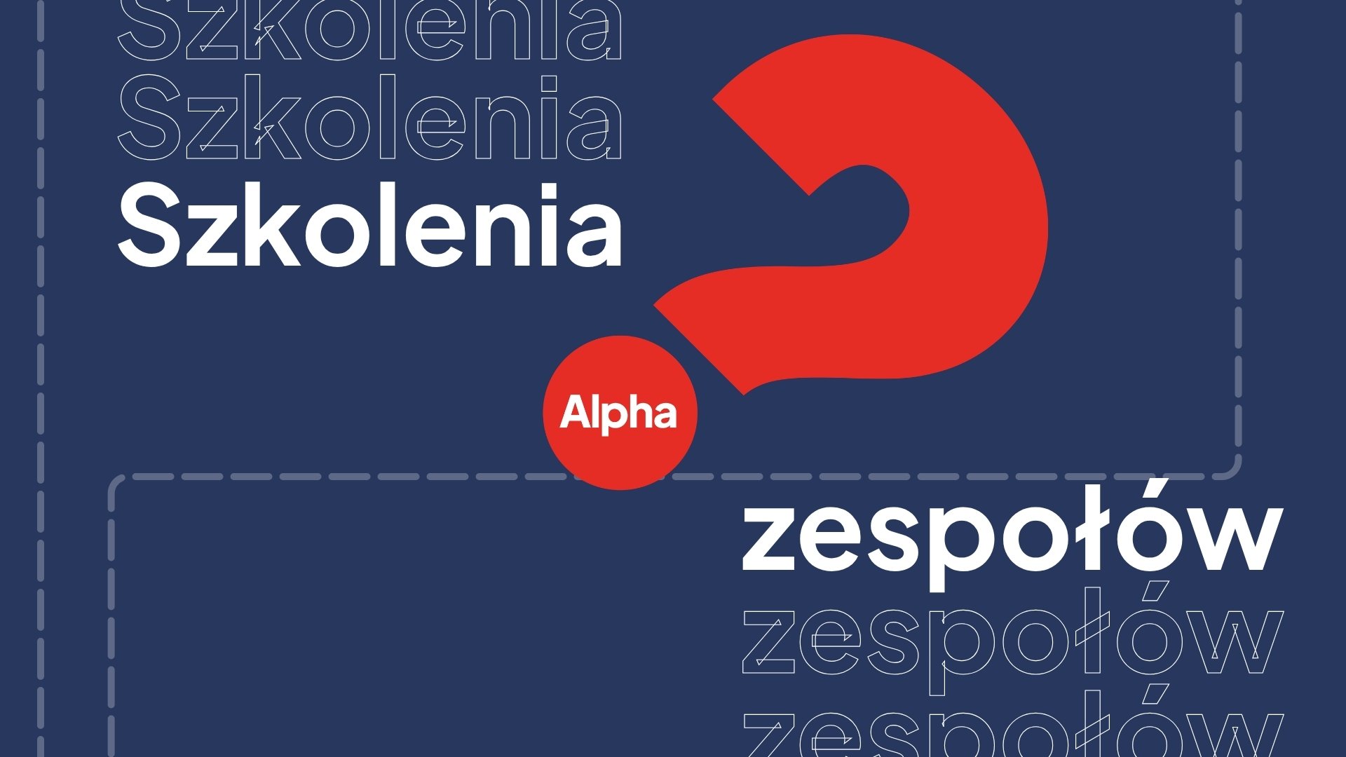 Szkolenia zespołów Alpha