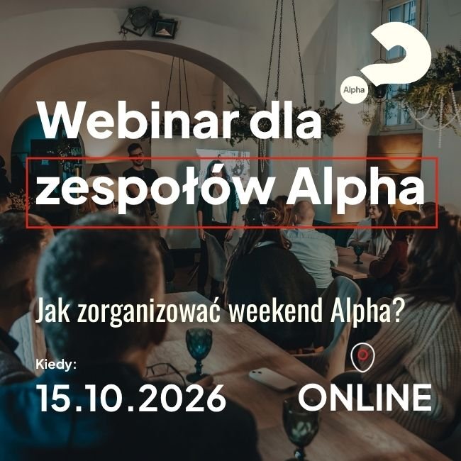 Webinar dla zespołów Alpha: Jak zorganizować weekend lub dzień Alpha?