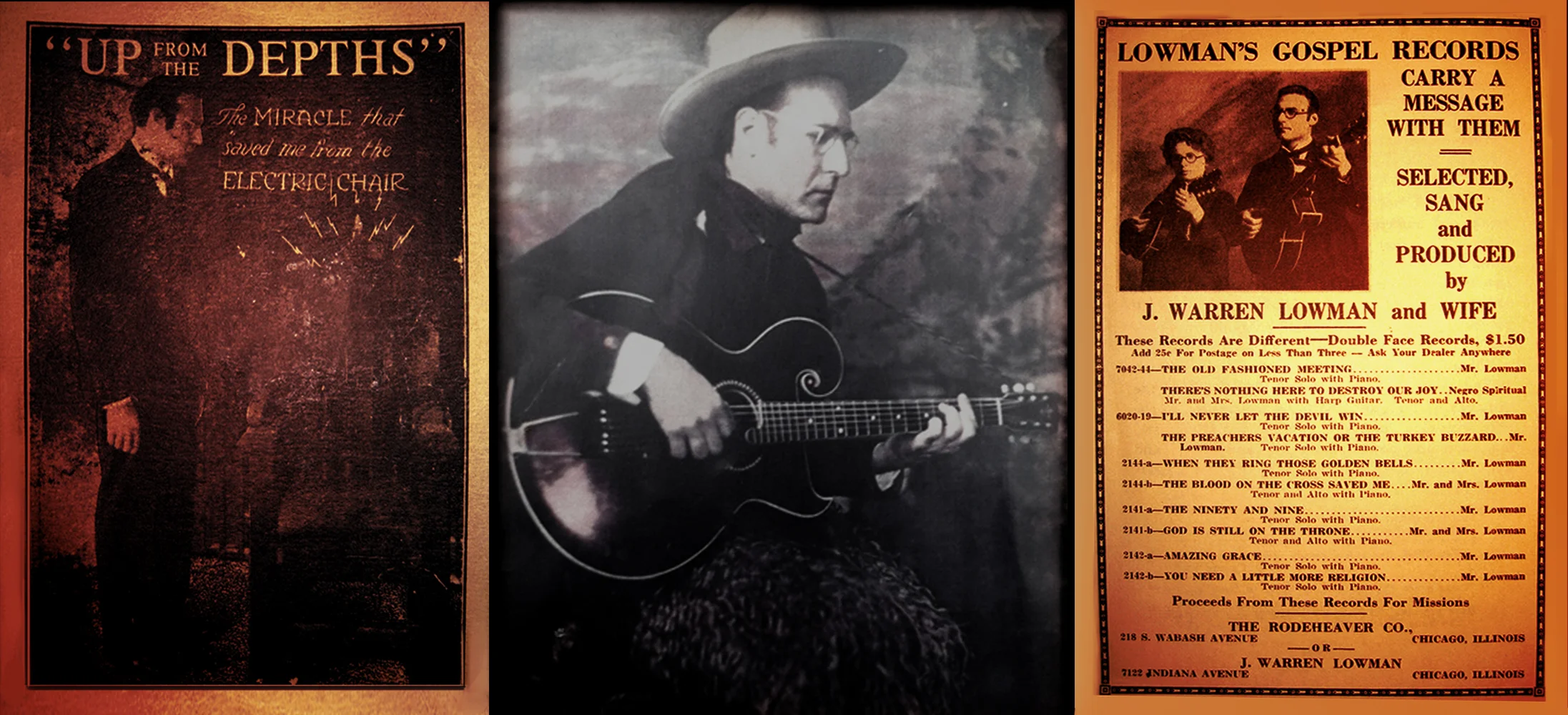 Great grandfather of Tim Lowman aka 'Low Volts'. 'Doc' Lowman was a traveling Gospel singer framed for murder and sentenced to the ELECTRIC CHAIR. Left: His book cover. Center: Playing a Gibson Style 'O' guitar in Stetson Hat and buffalo chaps. Right: Ad for double face gospel records