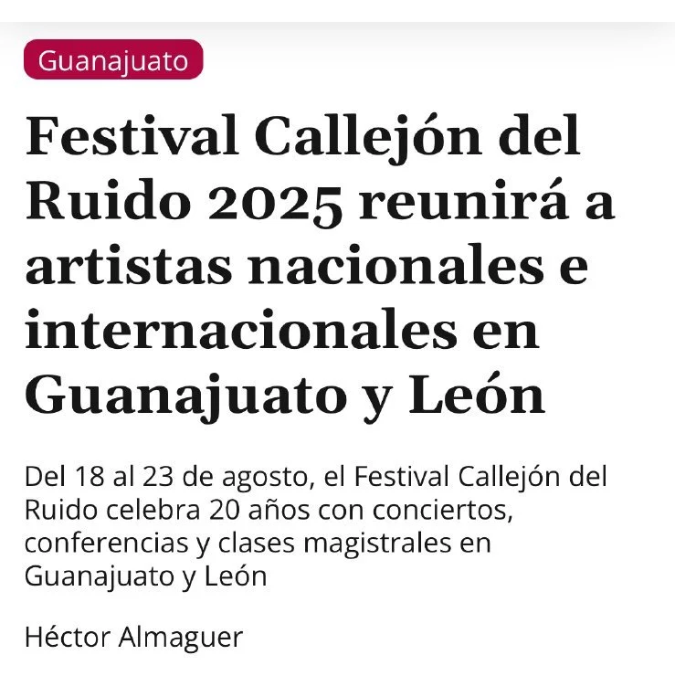 Festival Callejón del Ruido 2025 · Guanajuato and León