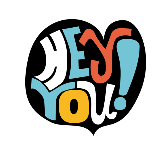 Hey You! Type Treatment