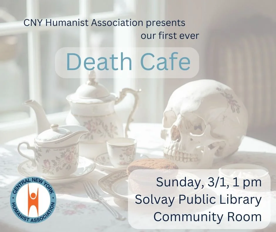 Death Cafe Hosted by the Central New York Humanist Association