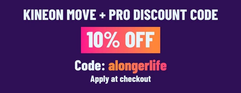 Kineon Move+ Pro Review Kineon Move + Pro Discount Code preview block for 10% off with code 'alongerlife'