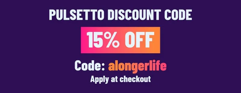 Pulsetto discount code of 15% off for A Longer Life readers with code 'alongerlife'