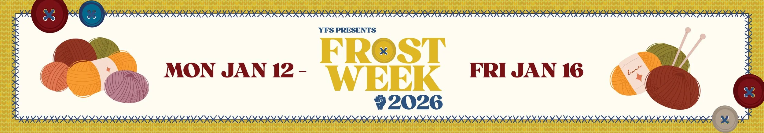 YFS Presents Frost Week 2026, Monday January 12 to Friday January 16