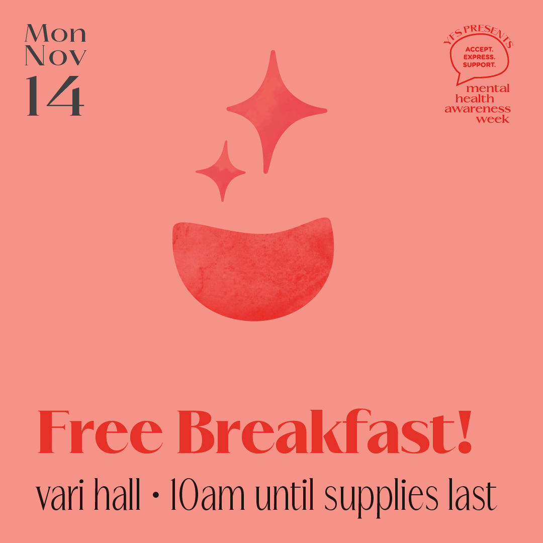  On a light pink background, “Mon Nov 14” is written in the top left corner. Below is states“Free Breakfast, Vari Hall, 10am until supplies last”. Above the words there is a red bowl with 2 stars above it of varying sizes 