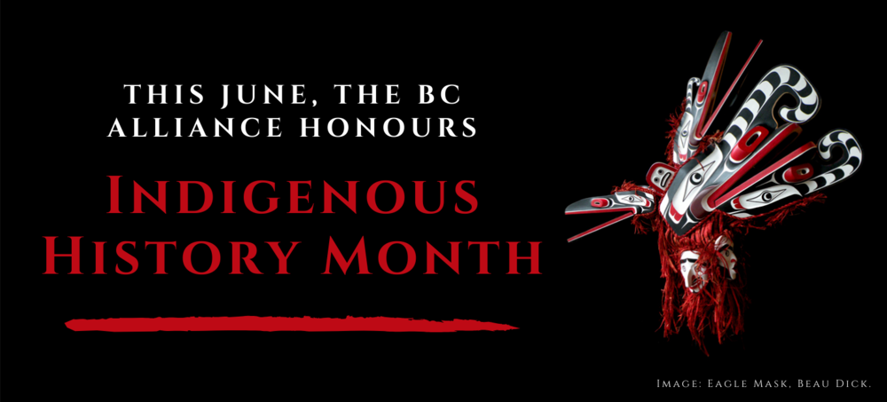 "The BC Alliance Honours Indigenous History Month"