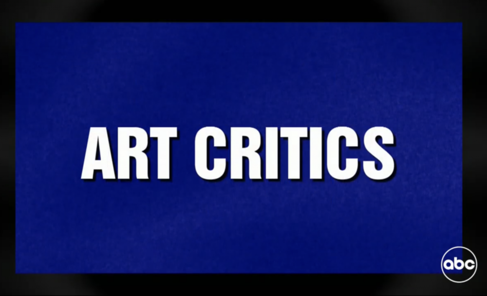 "How Much Do You Know About Art Criticism? See If You Can Answer These ‘Jeopardy!’ Questions"