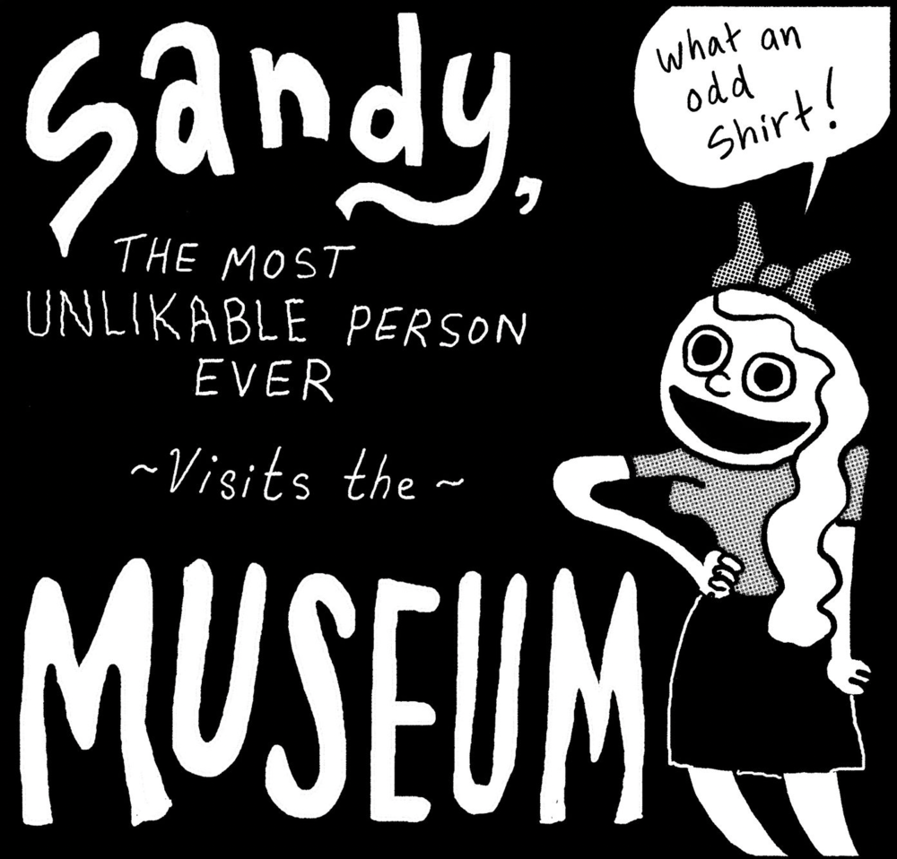 "Walter Scott’s Sandy, the Most Unlikable Person Ever, Visits the Museum"