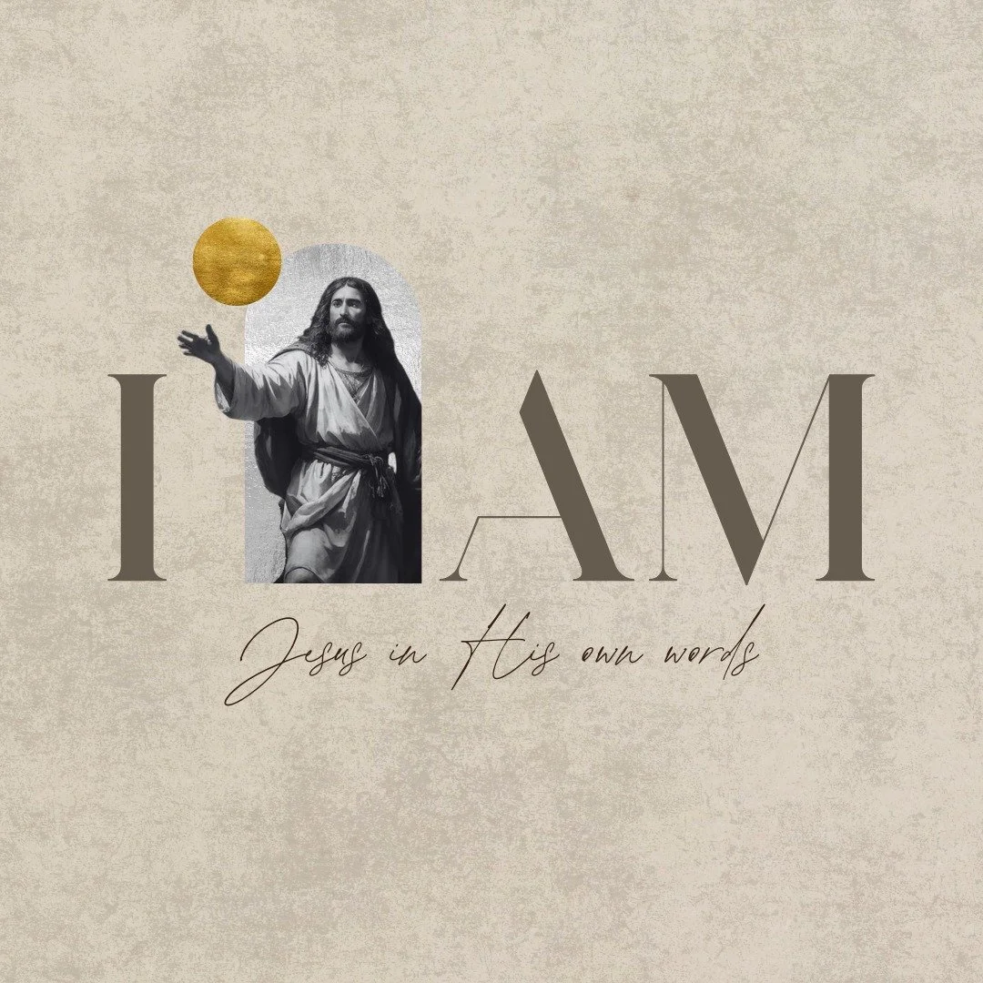 I AM - Jesus in His own words - Week One (Downpatrick) 