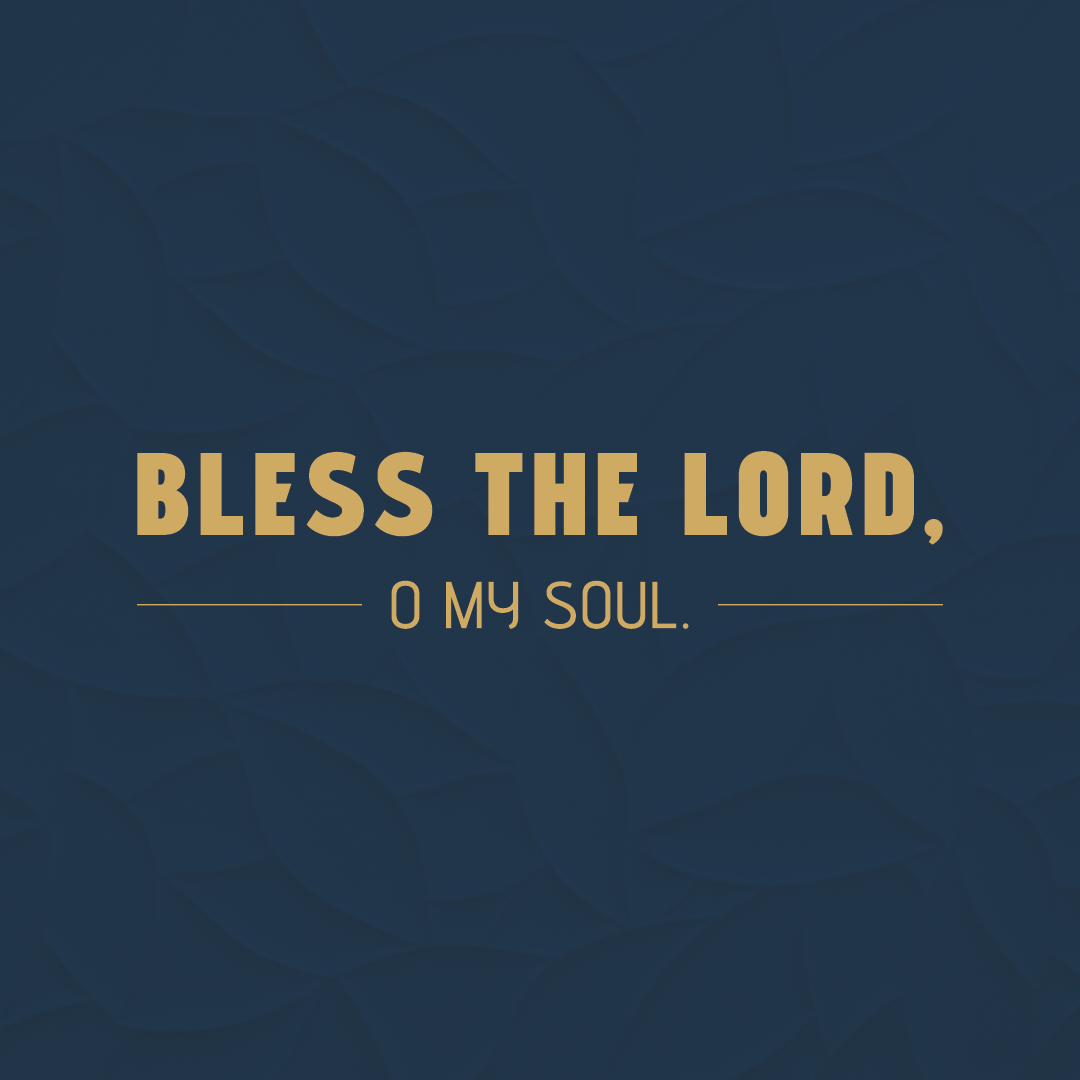 Bless the Lord O My Soul - Week One (Antrim)
