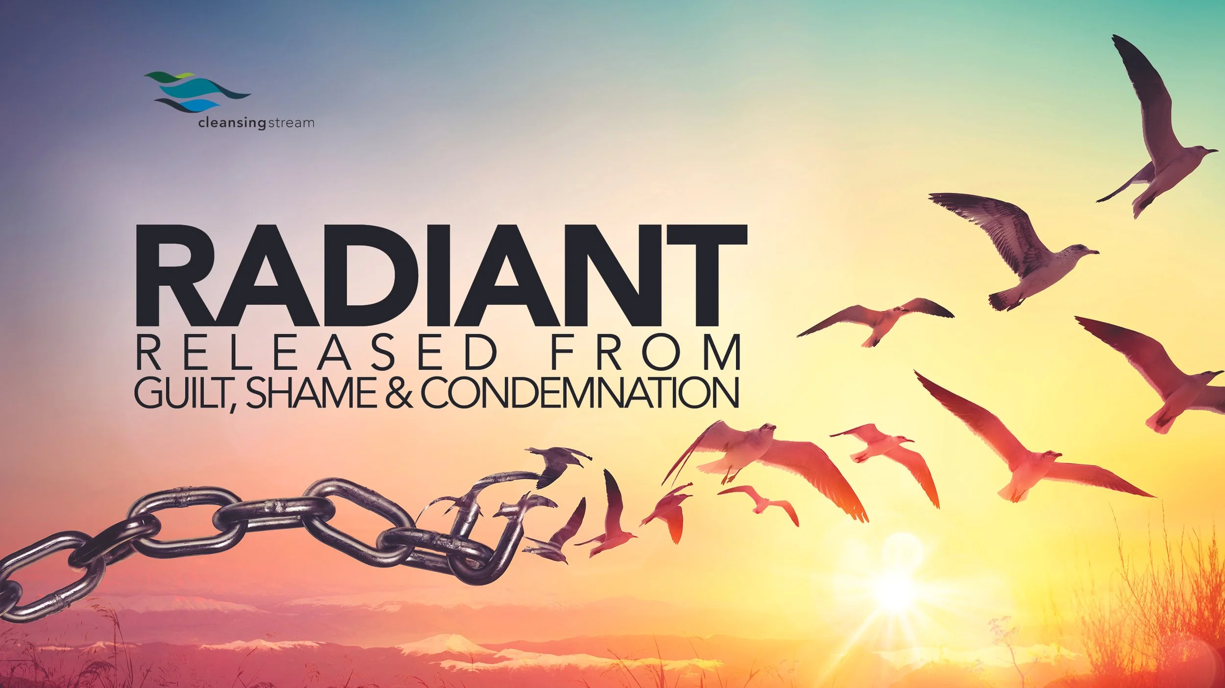 Radiant - Released from Guilt, Shame & Condemnation