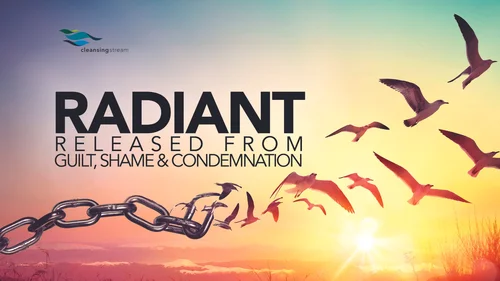 Radiant — Released from Guilt, Shame & Condemnation