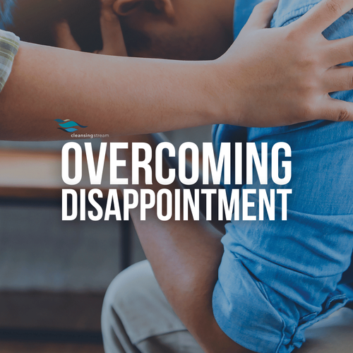 Overcoming Disappointment