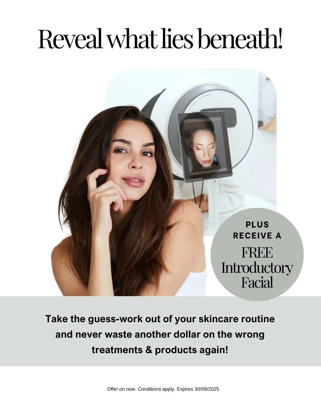 Last chance to claim your $217 skin experience for only $75!

This is your final reminder to book in at Facial Impressions for your personalised Digital Skin Analysis &ndash; plus a FREE facial, LED light therapy and hand massage.

See what lies bene